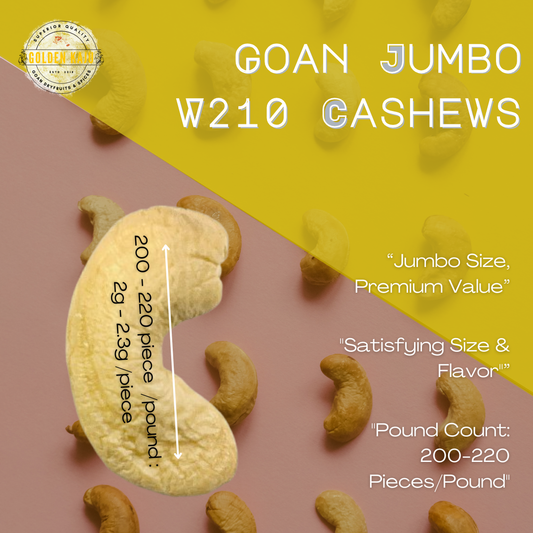 The Jumbo Delight: Exploring Goan JUMBO W210 Cashews