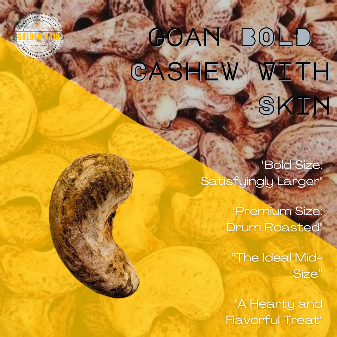 Goan Harvest BOLD Cashew with Skin (Drum Roasted)