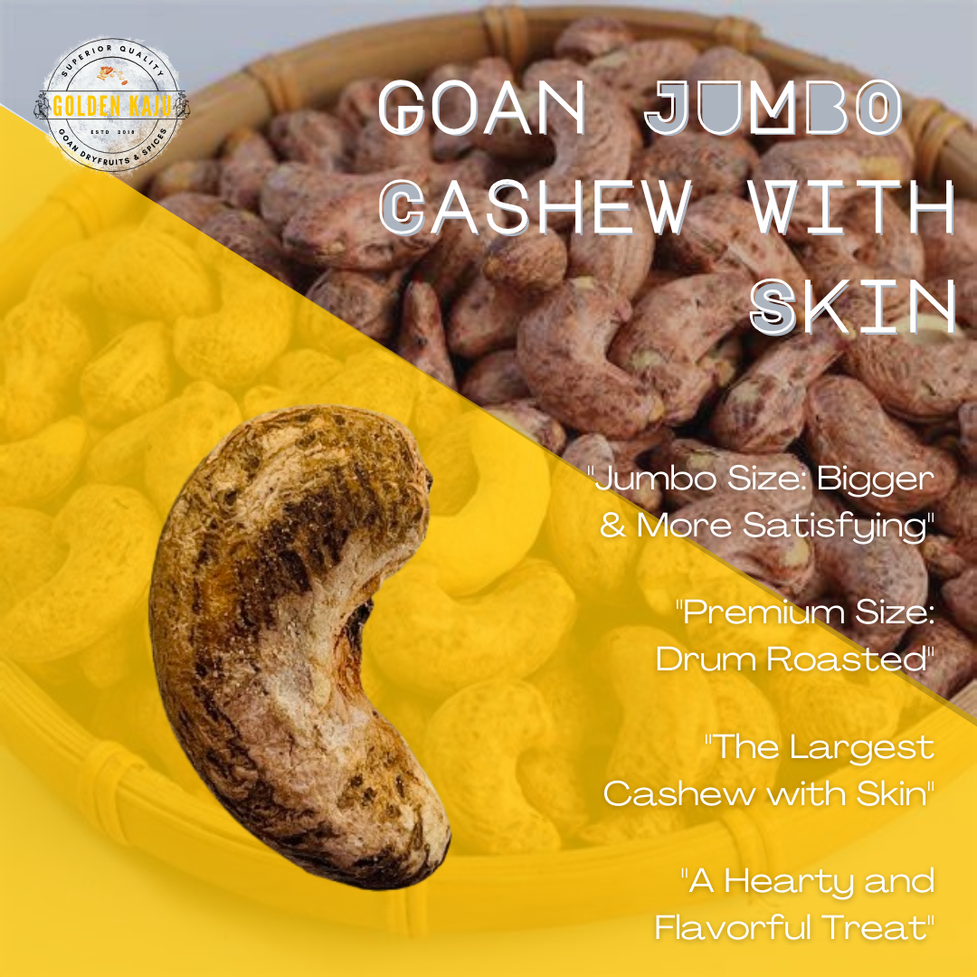 Goan Harvest Jumbo cashew with Skin (Drum Roasted)