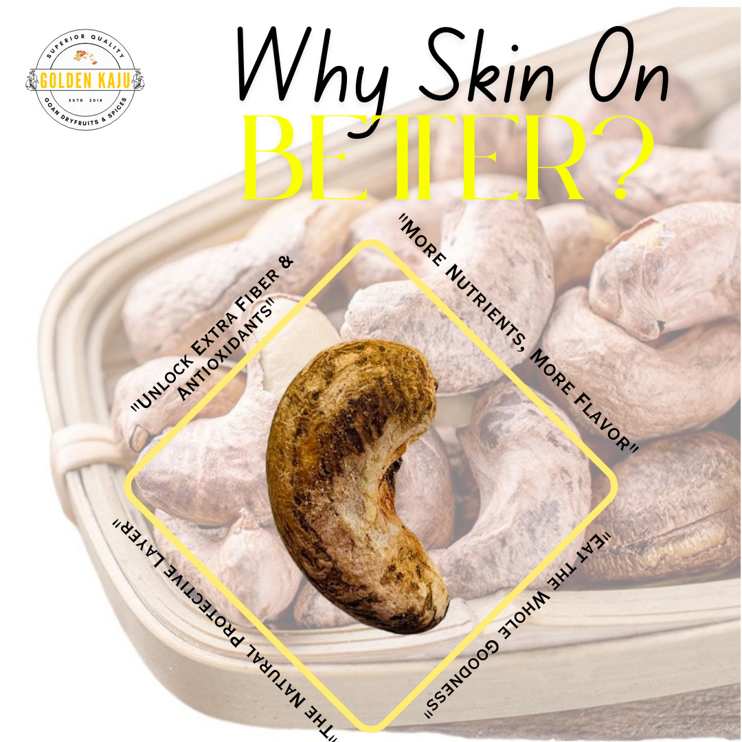 Goan Harvest BOLD Cashew with Skin (Drum Roasted)