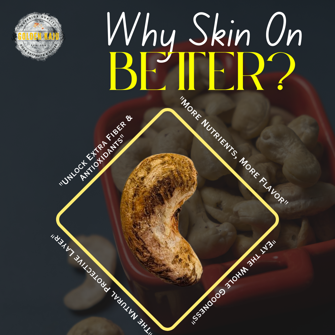 Goan Harvest Jumbo cashew with Skin (Drum Roasted)