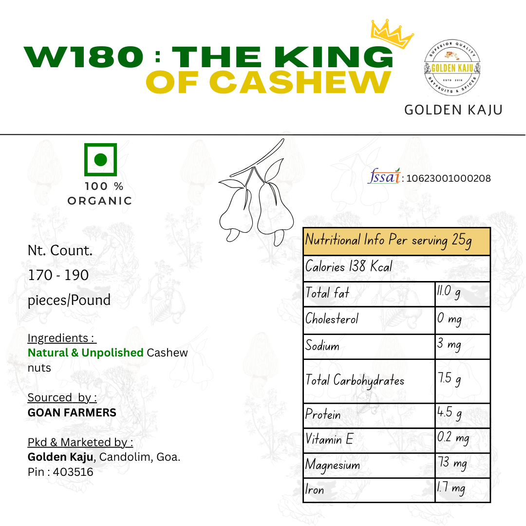 W180 : The KING of CASHEW (Goan Harvest)