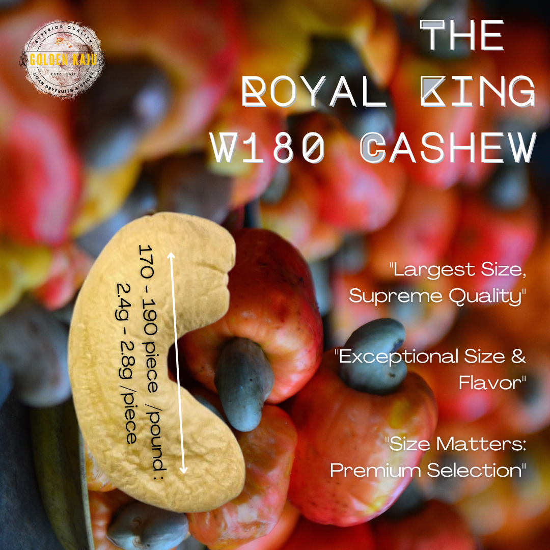 Experience Royalty: Indulge in Goan King W180 Cashews